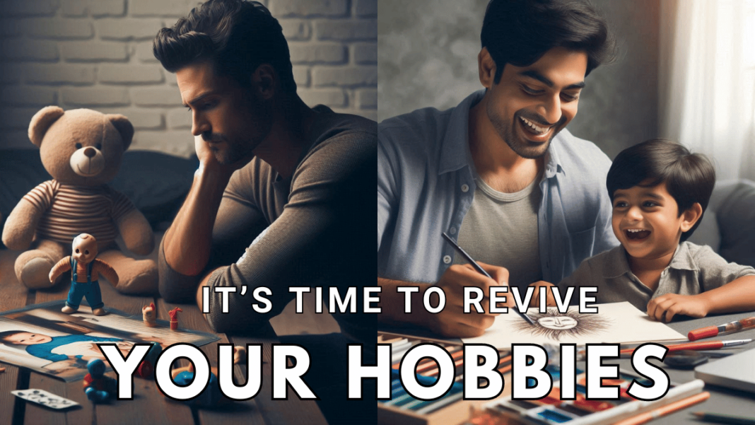 Time to Revive your hobbies