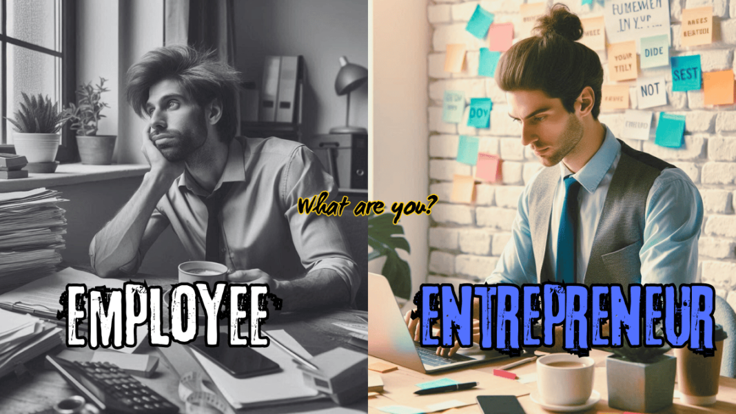 Are you Employee or Entrepreneur ?